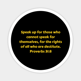 Bible Verse Proverbs 31:8 Magnet